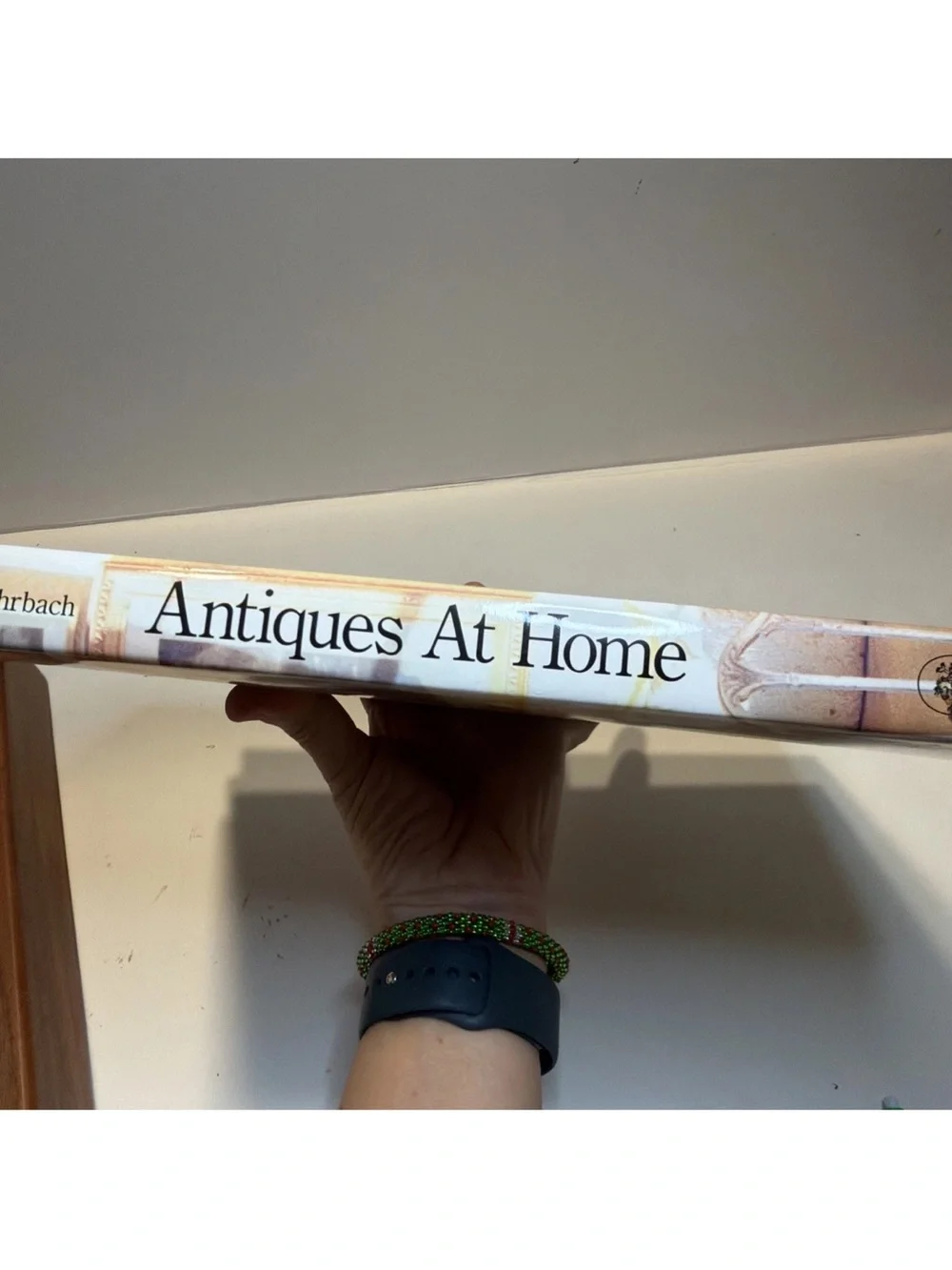 Signed Antiques at Home: Cherchezs Book of Collecting Decorating Barbara Ohrbach